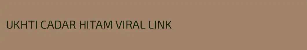 UKHTI CADAR HITAM VIRAL LINK